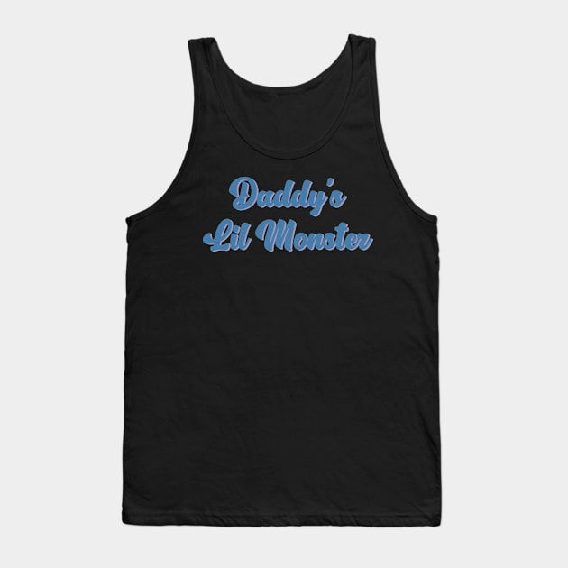 Daddy little Monster Tank Top by Chelseaforluke